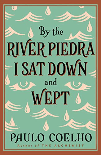 Beispielbild fr By The River Piedra I Sat Down and Wept zum Verkauf von Books Puddle