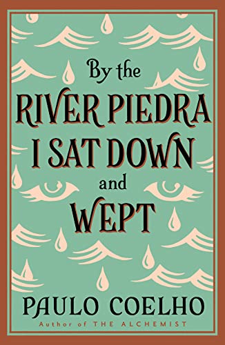 Stock image for By The River Piedra I Sat Down and Wept for sale by Books Puddle