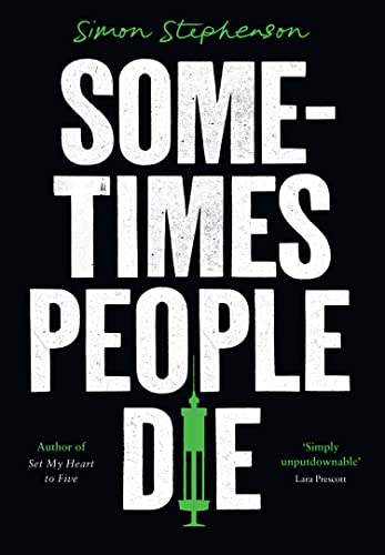 Stock image for Sometimes People Die: A SUNDAY TIMES Crime Book of the Month and NEW YORK TIMES Editor Pick for sale by WorldofBooks