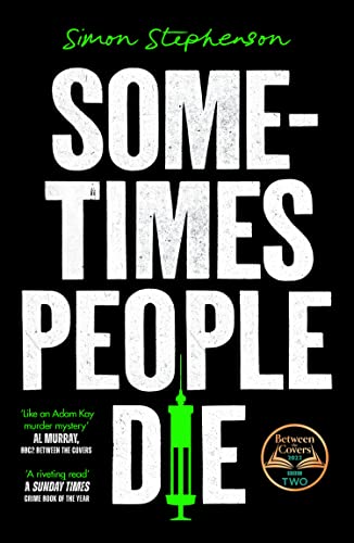 Stock image for Sometimes People Die: A SUNDAY TIMES Crime Book of the Month and NEW YORK TIMES Editor Pick for sale by WorldofBooks