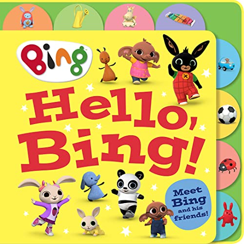 Beispielbild fr Hello, Bing! (Tabbed Board): Meet Bing and his friends in this colourful new children  s picture book based on the hit TV series! zum Verkauf von WorldofBooks