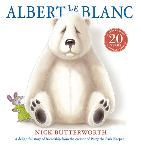 9780008549305: Albert Le Blanc: An uplifting and funny illustrated children’s story from the creator of Percy the Park Keeper!