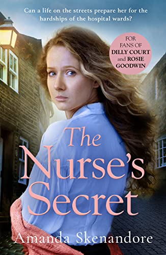 Stock image for The Nurse  s Secret: An absolutely gripping historical saga! for sale by WorldofBooks