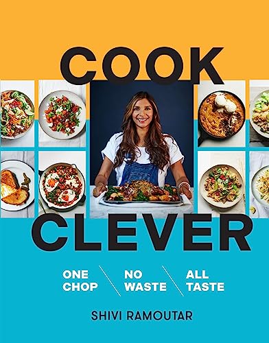 Beispielbild fr Cook Clever: One Chop, No Waste, All Taste zum Verkauf von AwesomeBooks