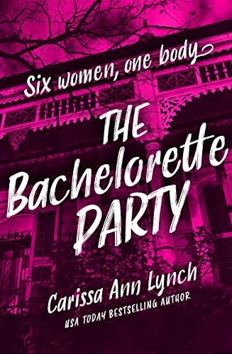 Imagen de archivo de The Bachelorette Party: The unmissable crime thriller from the USA Today bestselling author a la venta por Big River Books