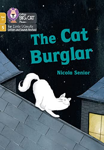 9780008551940: The Cat Burglar: Phase 5 Set 1 (Big Cat Phonics for Little Wandle Letters and Sounds Revised – Age 7+)