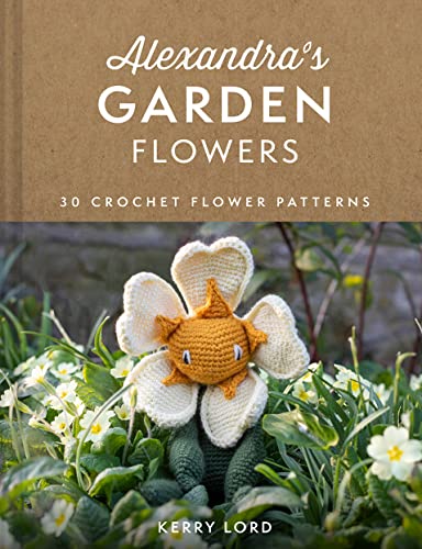 Beispielbild fr Alexandra's Garden Flowers: The new craft book from TOFT with 30 stunning crochet patterns for any ability zum Verkauf von WorldofBooks