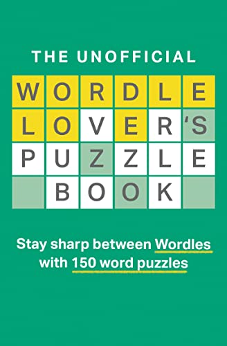 Beispielbild fr The Unofficial Wordle Lover's Puzzle Book zum Verkauf von Blackwell's
