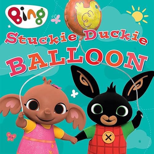 9780008557027: Stuckie Duckie Balloon: A new picture book about sharing – perfect for toddlers and young children – based on the hit TV show from CBeebies!