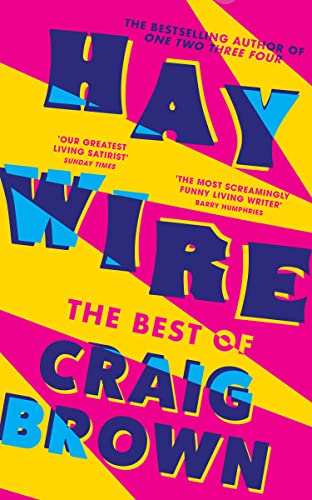 

Haywire: The Best of Craig Brown [signed] [first edition]