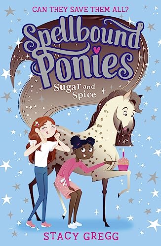 9780008559083: Sugar and Spice (Spellbound Ponies, Book 2)