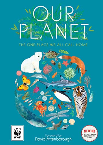 Beispielbild fr Our Planet: Created in partnership with WWF, Our Planet is a stunning book for children and adults, featuring a foreword by Sir David Attenborough zum Verkauf von Chiron Media