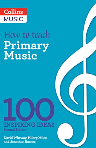 Stock image for How to teach Primary Music: 100 inspiring ideas for sale by Chiron Media