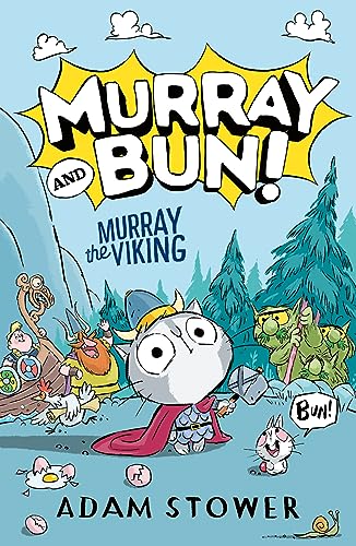 Beispielbild fr Murray the Viking: A brand new series from bestselling artist Adam Stower  " illustrator of books by David Walliams including Spaceboy, Robodog and The World  s Worst Pets.: (1) (Murray and Bun) zum Verkauf von WorldofBooks