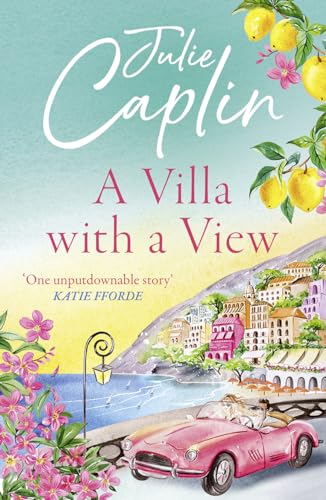 Stock image for A Villa with a View: Experience a sizzling summer romance like no other in this 2024 must-read novel!: Book 11 (Romantic Escapes) for sale by WorldofBooks