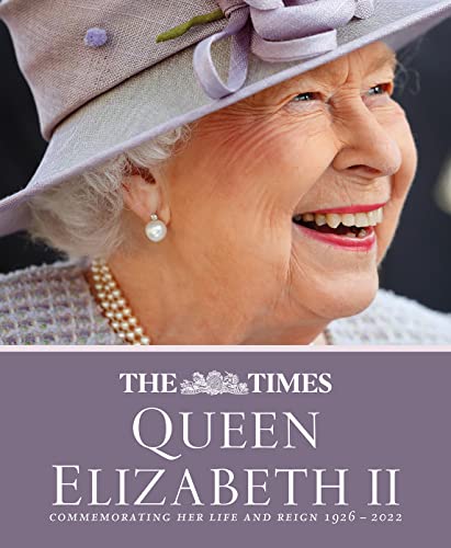 Beispielbild fr The Times Queen Elizabeth II: Commemorating her life and reign 1926  " 2022 zum Verkauf von WorldofBooks