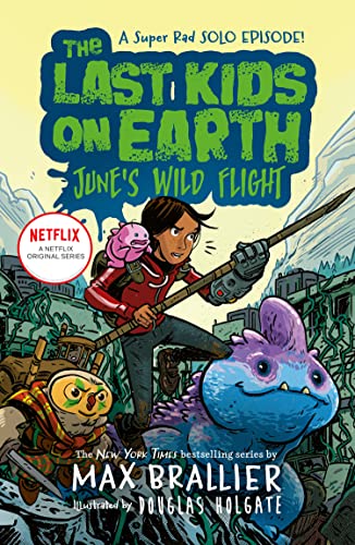 Stock image for The Last Kids on Earth: June's Wild Flight for sale by WorldofBooks