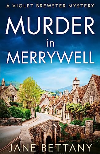 Beispielbild fr Murder in Merrywell: A new utterly gripping and unputdownable cozy crime mystery series debut for 2023!: Book 1 (A Violet Brewster Mystery) zum Verkauf von WorldofBooks