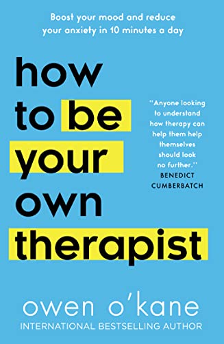 Stock image for How to Be Your Own Therapist: Boost your mood and reduce your anxiety in 10 minutes a day for sale by Dream Books Co.