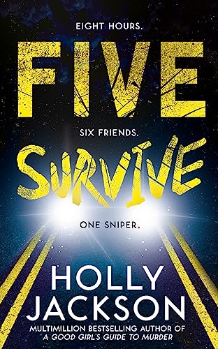Stock image for Five Survive: AN INSTANT NUMBER 1 NYT BESTSELLER AND SUNDAY TIMES BESTSELLER! An explosive crime thriller from the award-winning author of A Good Girls Guide to Murder. for sale by WorldofBooks