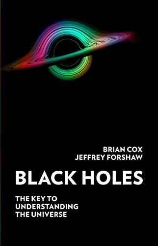Stock image for Black Holes: The Key to Understanding the Universe for sale by Kennys Bookstore