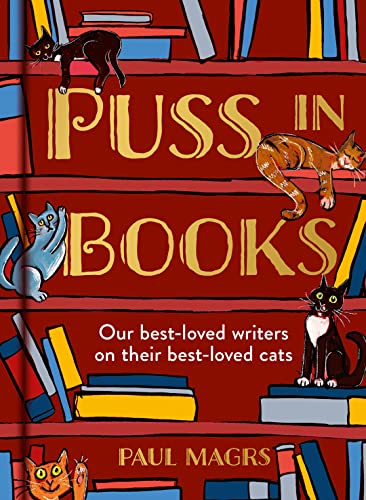 Beispielbild fr Puss in Books: Our best-loved writers on their best-loved cats zum Verkauf von WorldofBooks