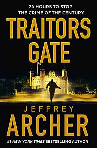 Stock image for Traitors Gate: The new 2023 heist thriller from the author of the Clifton Chronicles and Kane & Abel (William Warwick Novels) for sale by The Sly Fox