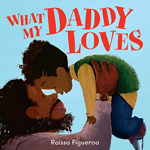 Stock image for What My Daddy Loves for sale by Blackwell's