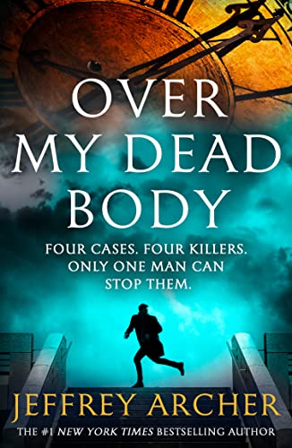 Beispielbild fr Over My Dead Body: The new rollercoaster thriller from the author of the Clifton Chronicles and Kane & Abel (William Warwick Novels) zum Verkauf von SecondSale