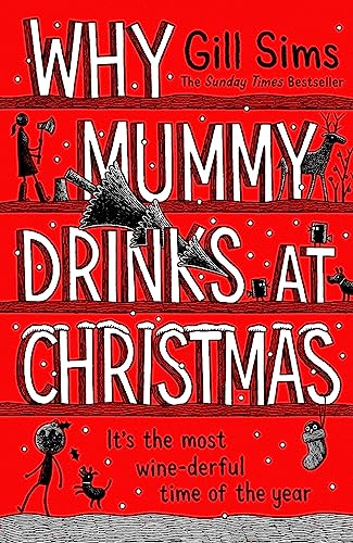 Beispielbild fr Why Mummy Drinks at Christmas [Paperback] Sims, Gill zum Verkauf von Lakeside Books