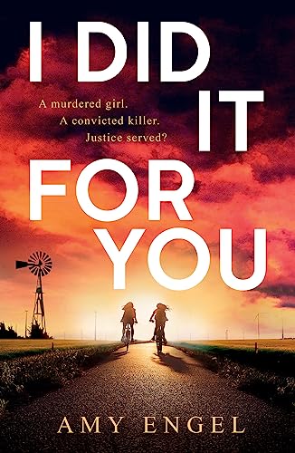Stock image for I Did It For You: The chilling new thriller from the author of The Roanoke Girls for sale by WorldofBooks