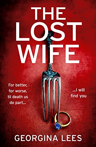 Imagen de archivo de The Lost Wife: A brand new unputdownable suspense thriller that will keep your heart racing until the very last page! a la venta por WorldofBooks