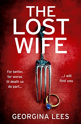 Stock image for The Lost Wife: A brand new unputdownable suspense thriller that will keep your heart racing until the very last page! for sale by WorldofBooks