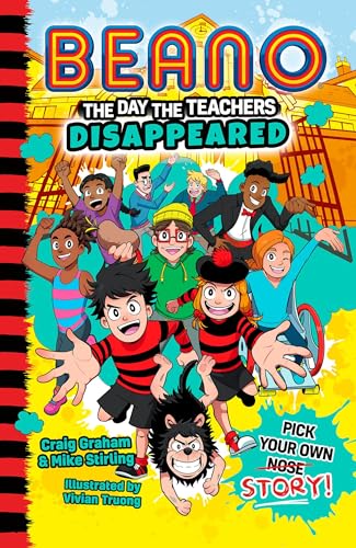 Stock image for Beano The Day The Teachers Disappeared: Book 1 of the new official Beano illustrated childrens pick your own story series  great for funny kids aged 7, 8, 9 and 10! (Beano Fiction) [Paperback] Bean for sale by Lakeside Books