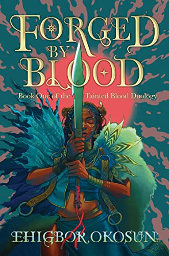 Imagen de archivo de Forged by Blood: The explosive #1 Sunday Times bestselling debut and start to a new series inspired by Nigerian mythology: Book 1 (The Tainted Blood Duology) a la venta por WorldofBooks