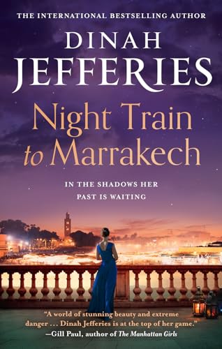Beispielbild fr Night Train to Marrakech: the spellbinding escapist historical novel from the bestselling author (The Daughters of War) (Book 3) zum Verkauf von BooksRun