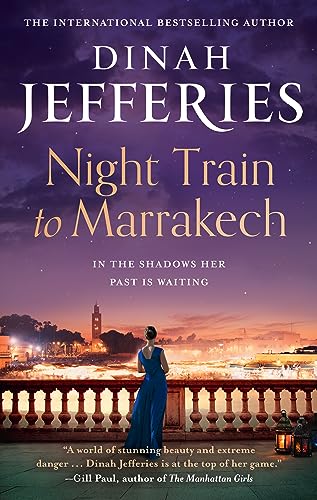 9780008619343: Night Train to Marrakech: the spellbinding escapist historical novel from the bestselling author: Book 3 (The Daughters of War)