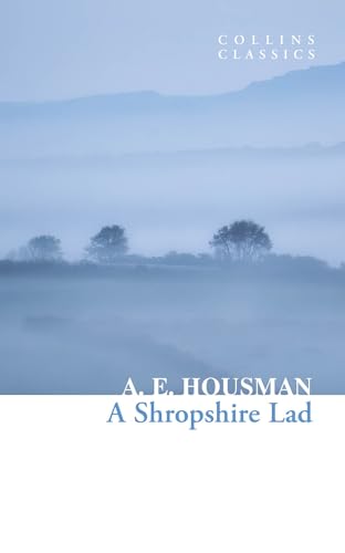 9780008619992: A Shropshire Lad (Collins Classics)