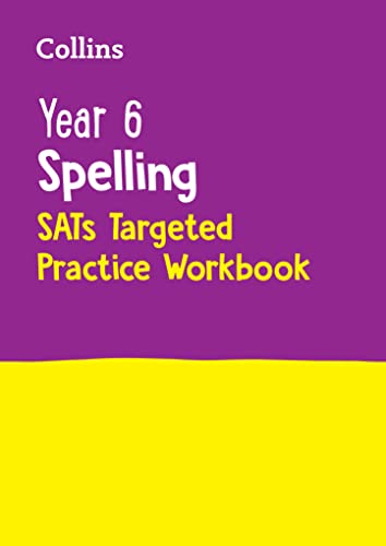 Stock image for Year 6 Spelling SATs Targeted Practice Workbook for sale by Blackwell's