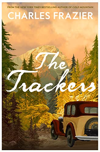 Stock image for The Trackers: The stunning new novel from the author of million-copy bestselling Cold Mountain for sale by Kennys Bookstore