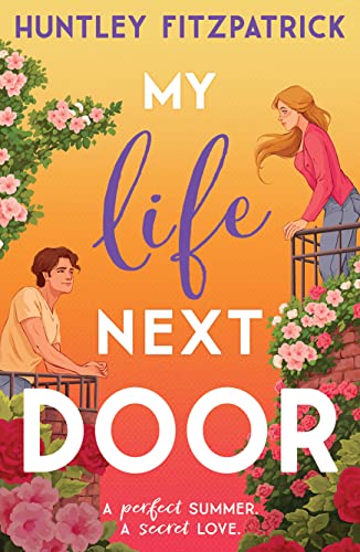 Imagen de archivo de My Life Next Door: The perfect BookTok YA romance novel for 2023 and one of Goodreads Top Reads of All Time a la venta por WorldofBooks