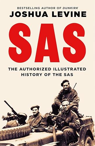 Imagen de archivo de SAS: The Authorized Illustrated History of the SAS a la venta por BooksRun