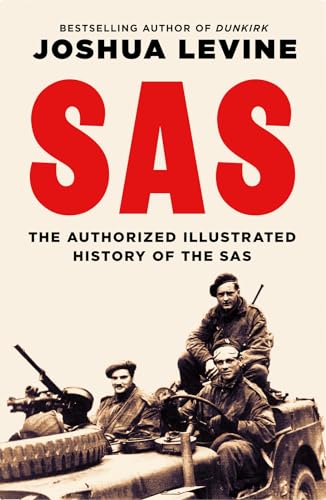Stock image for SAS: The Authorized Illustrated History of the SAS for sale by BooksRun
