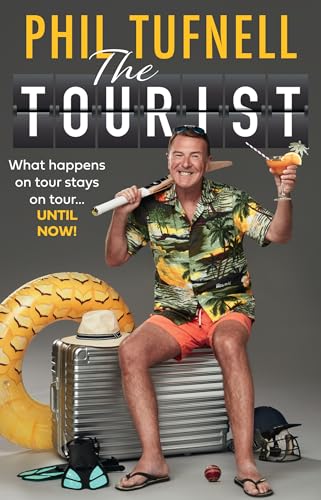 Stock image for The Tourist: What happens on tour stays on tour  until now! for sale by WorldofBooks