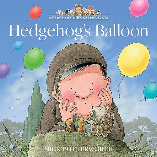 Stock image for Hedgehogs Balloon: A funny illustrated childrens picture book about Percy the Park Keeper from the bestselling creator of One Snowy Night (A Percy the Park Keeper Story) [Paperback] Butterworth, Ni for sale by Lakeside Books