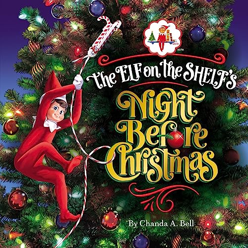 Beispielbild fr The Elf on the Shelf's Night Before Christmas zum Verkauf von Blackwell's