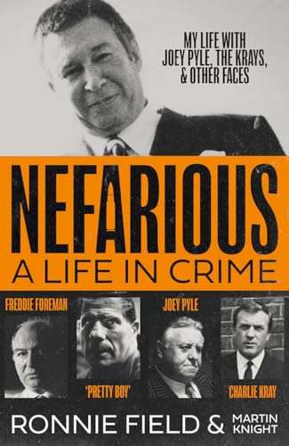 Stock image for NEFARIOUS: A life in crime - my life with Joey Pyle, the Krays and other faces for sale by Kennys Bookshop and Art Galleries Ltd.