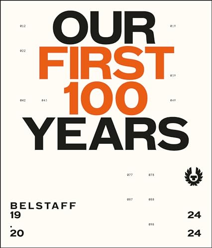 Imagen de archivo de Belstaff: Our First 100 Years [Hardcover] Porter, Charlie and Harrison, Jodie a la venta por Lakeside Books