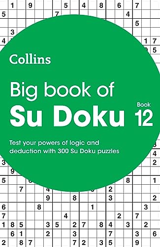 Beispielbild fr Big Book of Su Doku 12: 300 Su Doku puzzles (Collins Su Doku) zum Verkauf von WorldofBooks