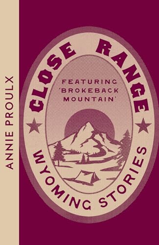 Beispielbild fr Close Range: Wyoming Stories zum Verkauf von Revaluation Books